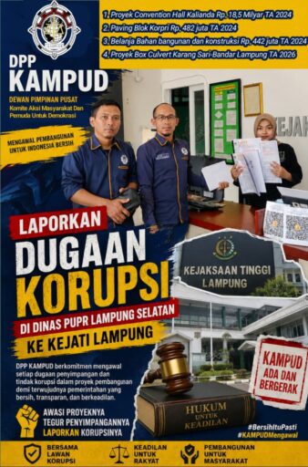 Sejumlah Proyek Dinas PUPR Lampung Selatan Tahun 2024 dan 2026 Dilaporkan DPP KAMPUD Ke KEJATI Lampung Sejumlah Proyek Dinas PUPR Lampung Selatan Tahun 2024 dan 2026 Dilaporkan DPP KAMPUD Ke KEJATI Lampung