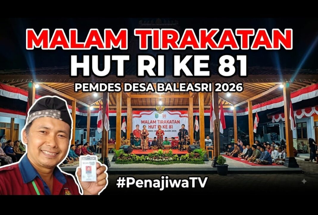 SEDERHANA NAMUN SYAHDU, TIRAKATAN HUT RI KE 81 PEMDES BALEASRI 2026 , BERJALAN LANCAR SEDERHANA NAMUN SYAHDU, TIRAKATAN HUT RI KE 81 PEMDES BALEASRI 2026 , BERJALAN LANCAR