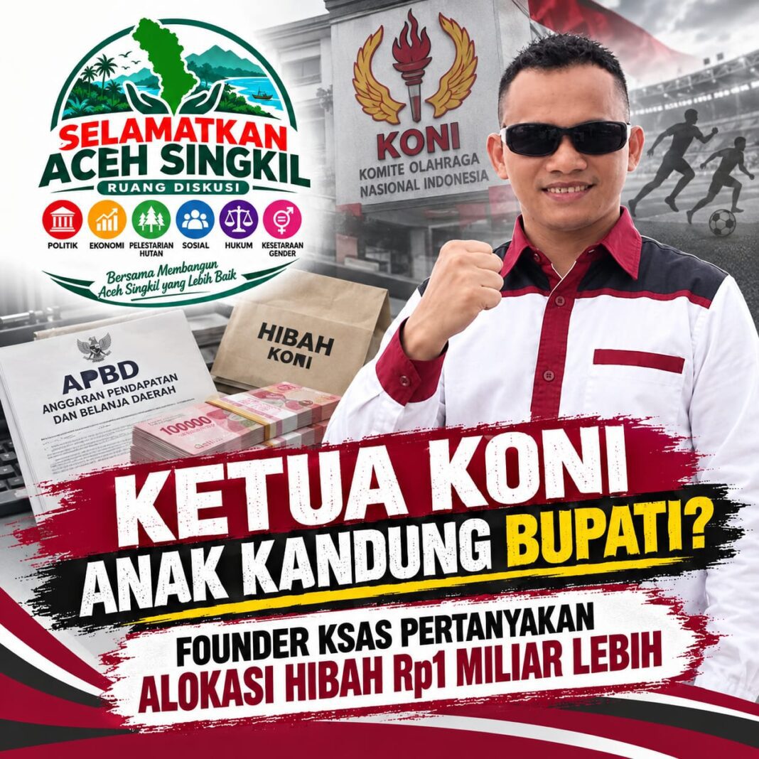 Ketua KONI Anak Kandung Bupati, Founder KSAS Pertanyakan Alokasi Hibah Rp1 Miliar Lebih Ketua KONI Anak Kandung Bupati, Founder KSAS Pertanyakan Alokasi Hibah Rp1 Miliar Lebih