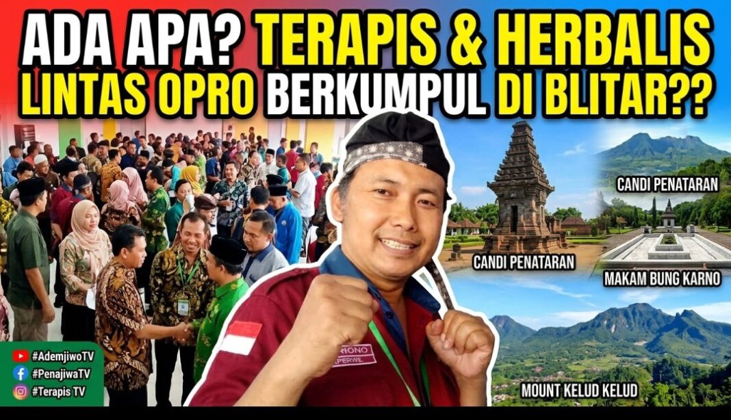 Terapis & Herbalis,Lintas OPRO ,ada apa ? berkumpul di Blitar Terapis & Herbalis,Lintas OPRO ,ada apa ? berkumpul di Blitar