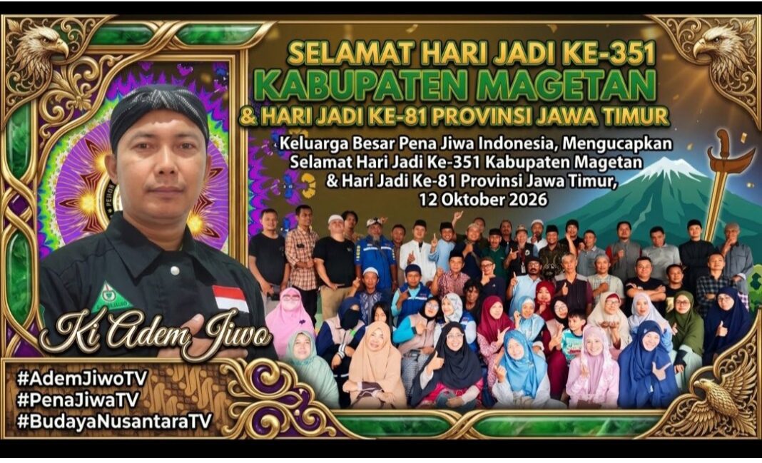 Keluarga Besar Pena Jiwa Indonesia, Mengucapkan Selamat HUT Jatim ke – 81 , kab. Magetan ke – 351 Keluarga Besar Pena Jiwa Indonesia, Mengucapkan Selamat HUT Jatim ke – 81 , kab. Magetan ke – 351