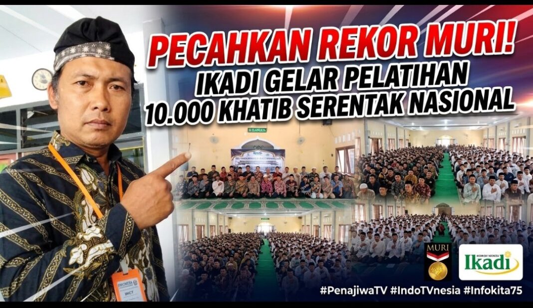 Pecahkan Rekor MURI, IKADI Gelar Pelatihan 10.000 Khatib Serentak Secara Nasional Pecahkan Rekor MURI, IKADI Gelar Pelatihan 10.000 Khatib Serentak Secara Nasional